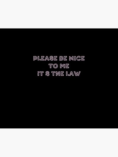 Please Be Nice To Me (It'S The Law) Kurtis Conner Tapestry Official Kurtis Conner Merch