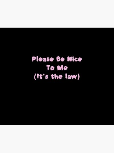 Please Be Nice To Me (It'S The Law) Kurtis Conner Tapestry Official Kurtis Conner Merch