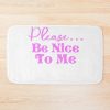 Please Be Nice To Me (Kurtis Conner) Bath Mat Official Kurtis Conner Merch