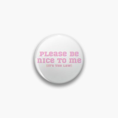 Please Be Nice To Me (It'S The Law) Kurtis Conner Pin Official Kurtis Conner Merch