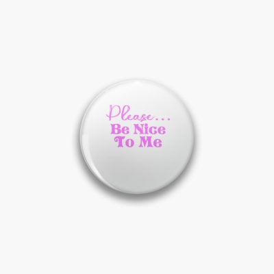 Please Be Nice To Me (Kurtis Conner) Pin Official Kurtis Conner Merch