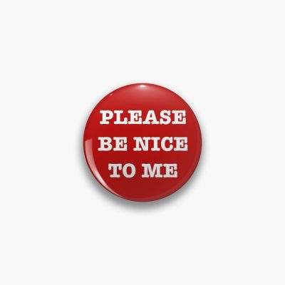 Please Be Nice To Me - Kurtis Conner (White) Pin Official Kurtis Conner Merch