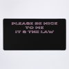 Please Be Nice To Me (It'S The Law) Kurtis Conner Mouse Pad Official Cow Anime Merch